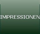 IMPRESSIONEN